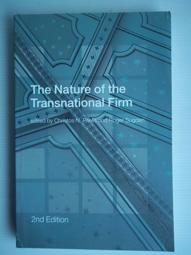 The Nature Of The Transnational Firm Edited Pitelis & Sugden