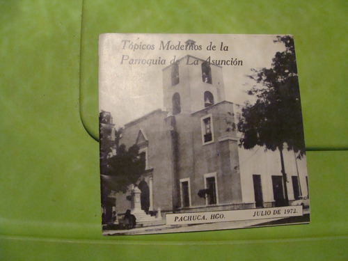 Libro Topicos Modernos De La Parroquia De La Asuncion , Pach