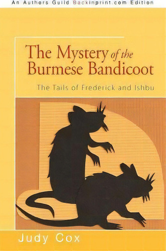 The Mystery Of The Burmese Bandicoot, De Judy Cox. Editorial Iuniverse, Tapa Blanda En Inglés
