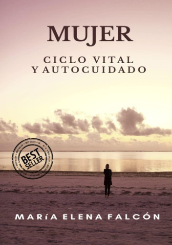 Libro: Mujer: Ciclo Vital Y Autocuidado (spanish Edition)