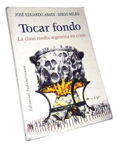 Tocar Fondo / La Clase Media Argentina En Crisis - Abadi