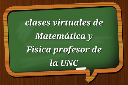 Profesor Matemática Y Física Recibido En Unc Secundarios Y