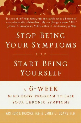 Feeling Better - Was Called Stop Being Your Symptoms And Start Being Yourself, De Arthur Barsky. Editorial Harpercollins Publishers Inc, Tapa Blanda En Inglés
