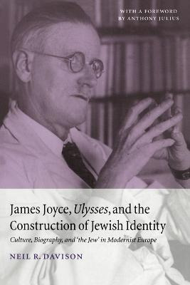 Libro James Joyce, Ulysses, And The Construction Of Jewis...