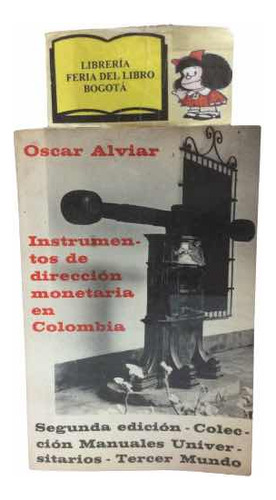Instrumentos De Dirección Monetaria En Colombia - O Alviar