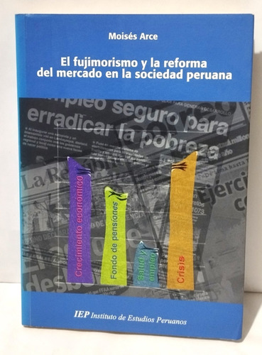 El Fujimorismo Reforma Del Mercado Sociedad Peruana