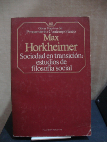 Sociedad En Transicion Estudios Filosofia Social Horkheimer