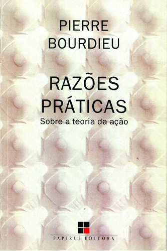 Libro Razoes Praticas De Bourdieu Pierre Papirus