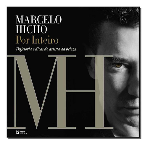 Marcelo Hicho Por Inteiro -trajetória E Dicas Do Artista Da, De Hicho, Marcelo. Editora Hama Editora Ltda Em Português