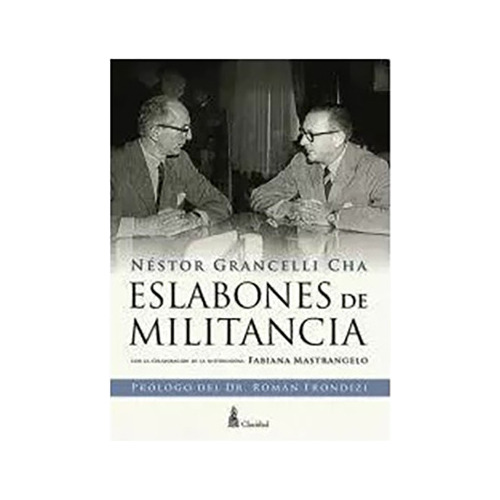 Eslabones De Militancia - Grancelli Cha - Claridad - #d