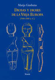 Diosas Y Dioses De La Vieja Europa  7000 3500 A.c.