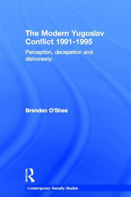 Libro The Modern Yugoslav Conflict 1991-1995: Perception,...