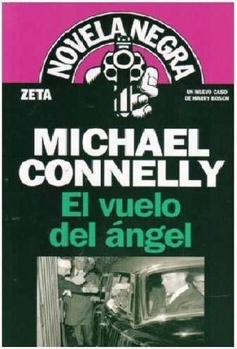 Michael Connelly - El Vuelo Del Angel