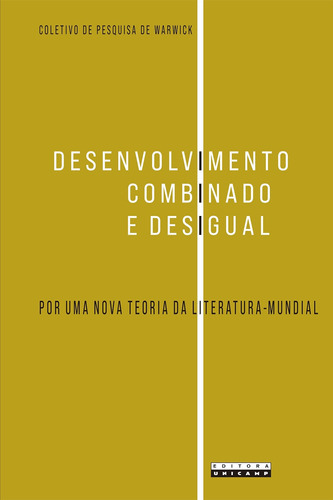 Desenvolvimento Combinado E Desigual: Por Uma Nova Teoria Da, De Warwick Research. Editora Unicamp, Capa Mole Em Português