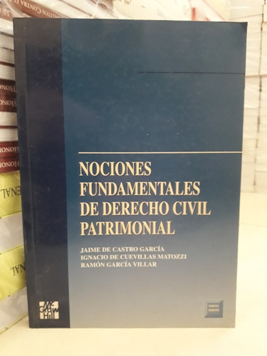Nociones Derecho Civil Patrimonial. Castro García Cuevillas