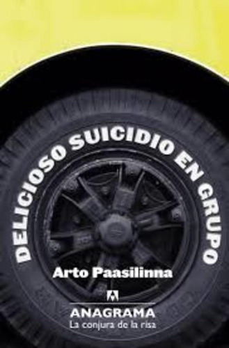 Delicioso Suicidio En Grupo  - Paasilinna, Arto 