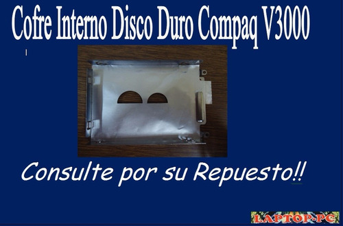 Cofre Interno Disco Duro  Compaq Presario V3000