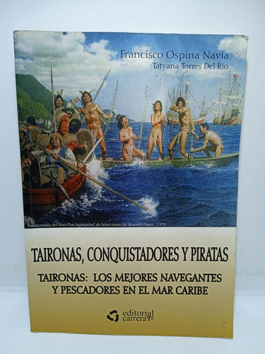 Taironas Conquistadores Y Piratas - Francisco Ospina N. 