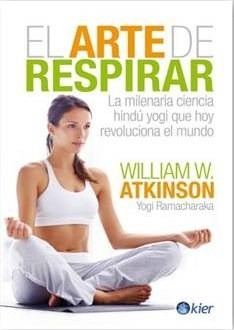 Libro El Arte De Respirar   2 Ed De William W. Atkinson