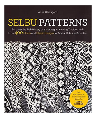 Selbu Patterns: Discover The Rich History Of A Norwegian Kni
