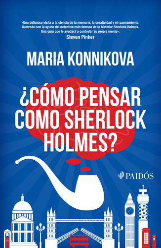 ¿Cómo pensar como Sherlock Holmes?, de Konnikova, Maria. Serie Fuera de colección Editorial Paidos México, tapa blanda en español, 2014