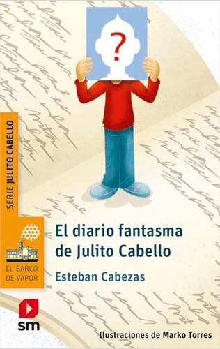 El Diario Fantasma De Julito Cabello / Esteban Cabezas