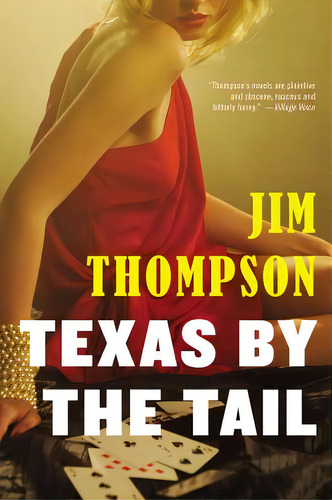 Texas By The Tail, De Thompson, Jim. Editorial Mulholland, Tapa Blanda En Inglés