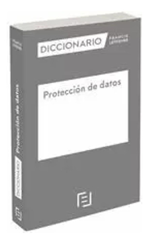 Diccionario Protección De Datos - Lefebvre-el Derecho  - *