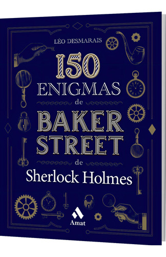 Libro 150 Enigmas De Baker Street Vol 1 - Desmarais, Leo