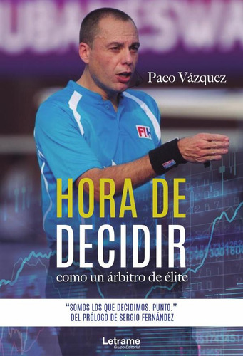 Hora De Decidir - Paco Vázquez