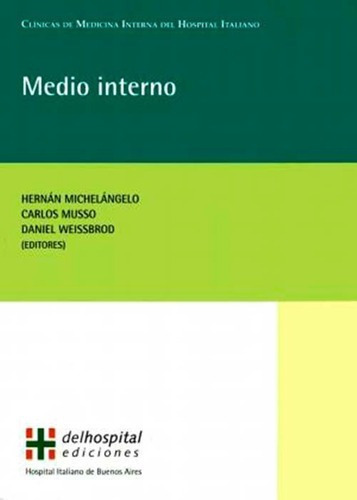 Medio interno, de Hernan Michelángelo. Editorial hospital italiano en español