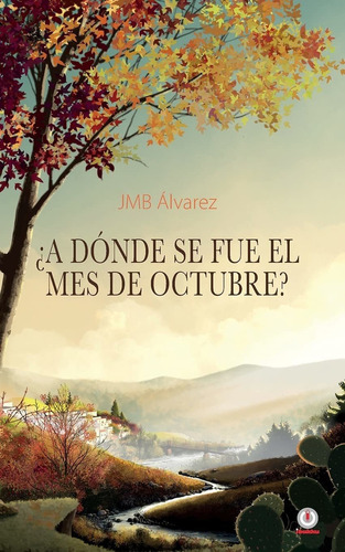 Libro ¿a Dónde Se Fue El Mes De Octubre? (spanish Editi Lbm2