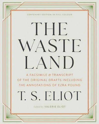 The Waste Land: A Facsimile & Transcript Of The Original Drafts Including The Annotations Of Ezra..., De Eliot, T. S.. Editorial Liveright Pub Corp, Tapa Dura En Inglés