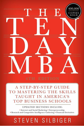 Libro The Ten-day Mba: A Step-by-step Guide To Mastering T