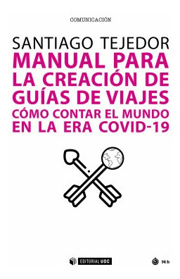 Manual Para La Creación De Guías De Viajes Tejedor Calvo, 