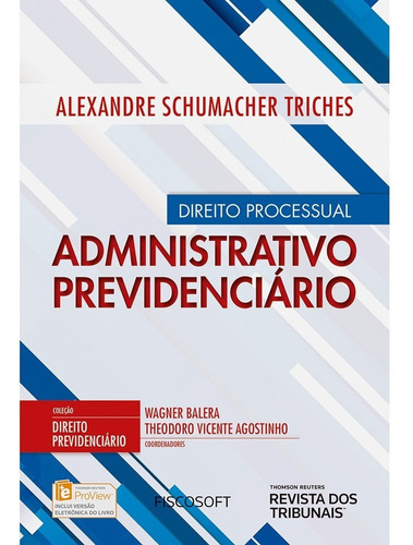 Direito Processual Administrativo Previdenciario - Rt, De Alexandre Schumacher Triches. Editora Ed Revista Dos Tribunais Ltda, Capa Mole, Edição 1 Em Português