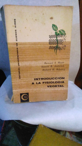 Introducción A La Fisiología Vegetal. Meyer