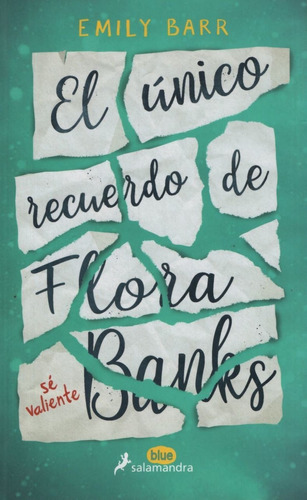 El Unico Recuerdo De Flora Banks - Emily Barr