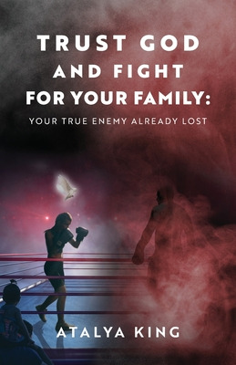 Libro Trust God And Fight For Your Family: Your True Enem...