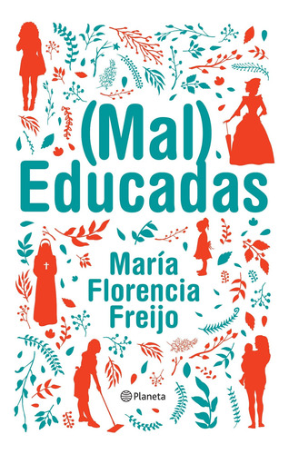 (mal) Educadas - Maria Florencia Freijo