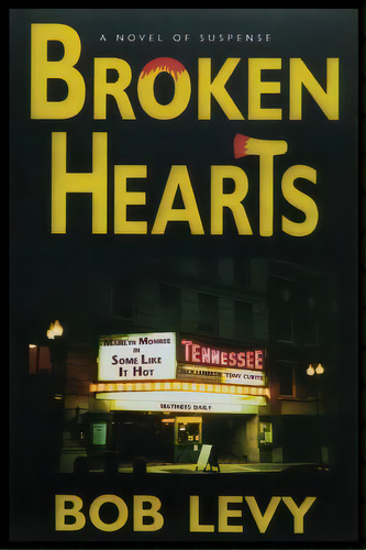 Broken Hearts: A Novel Of Suspense, De Levy, Bob. Editorial Sunstone Pr, Tapa Blanda En Inglés