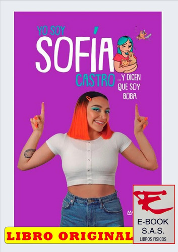 Yo Soy Sofía Castro Y Dicen Que Soy Boba ( Solo Nuevos)