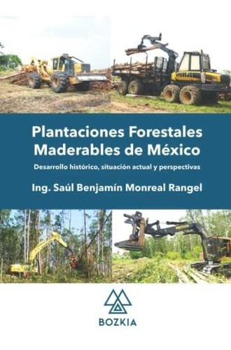 Libro : Plantaciones Forestales Maderables De Mexico....