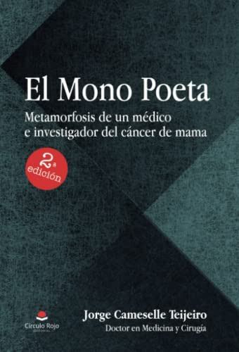 El Mono Poeta: Metamorfosis De Un Medico E Investigador Del