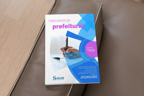 Apostila Matéria E Conteúdo Básico Para Concursos De Prefeituras - Editora Solução
