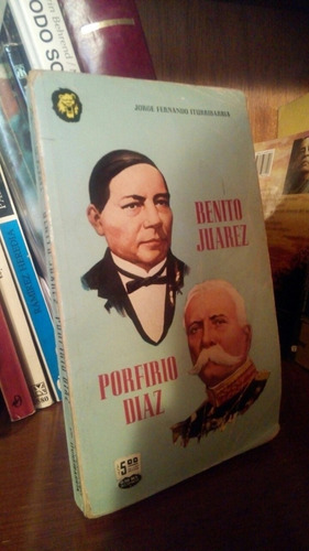 Benito Juarez Porfirio Diaz