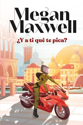 Y A Ti Que Te Pica ? - Maxwell, Megan -pd