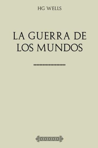 Libro: Colección Wells. La Guerra De Los Mundos (spanish Edi
