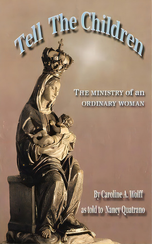 Tell The Children, De Nancy L Quatrano. Editorial Wc Publishing, Tapa Blanda En Inglés