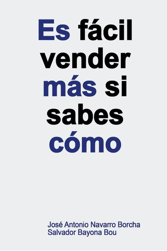 Libro: Es Fácil Vender Más Si Sabes Cómo (spanish Edition)